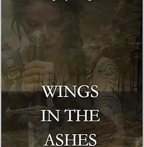 Wings in the Ashes